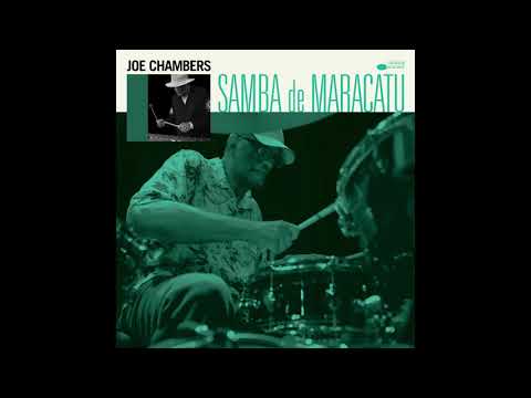 Joe Chambers - Samba de Maracatu
