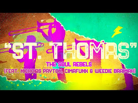Late Night Basie – “St. Thomas” The Soul Rebels Ft. Cimafunk, Nicholas Payton &amp; Weedie Braimah