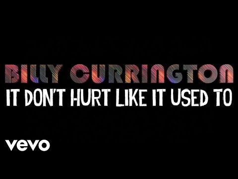 Billy Currington - It Don&#039;t Hurt Like It Used To (Lyric Video)