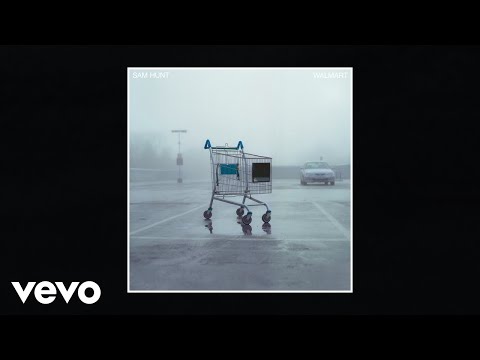 Sam Hunt - Walmart (Official Audio)