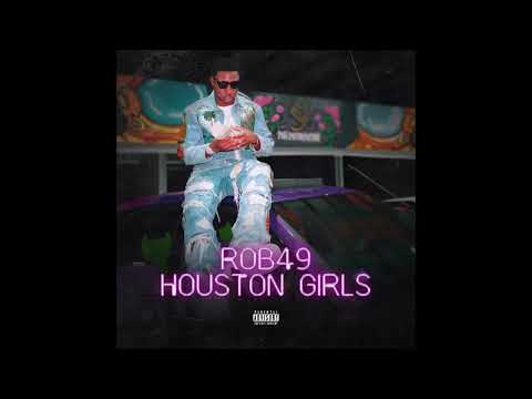 Rob49 - &quot;Houston Girls&quot; OFFICIAL VERSION