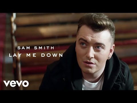 Sam Smith - Lay Me Down (Official Video)