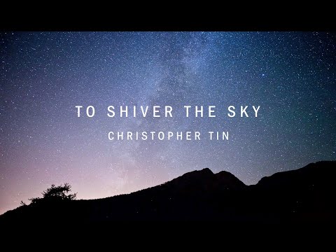 Christopher Tin - ‘To Shiver the Sky’ (Album Trailer)