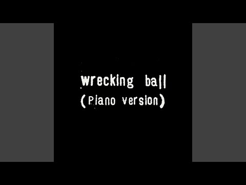 Wrecking Ball (Solo Piano Version)