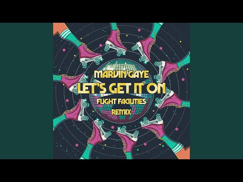 Let&#039;s Get It On (Flight Facilities Remix)