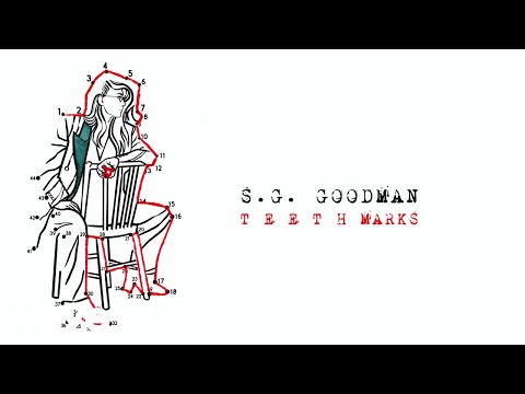 S.G. Goodman - Teeth Marks (Lyric Video)
