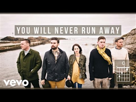 Rend Collective - You Will Never Run (Lyrics And Chords)