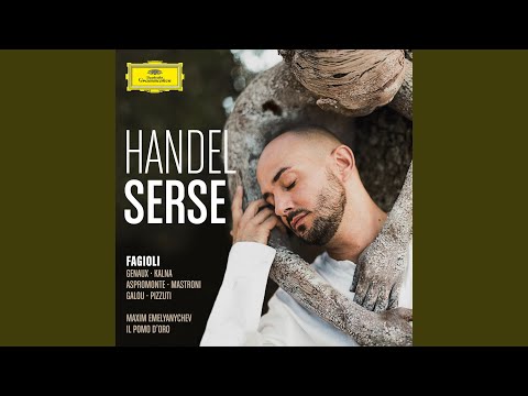 Handel: Serse, HWV 40 / Act I - &quot;Ombra mai fù&quot;