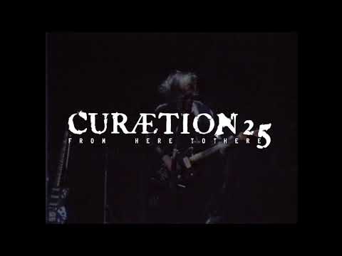 The Cure&#039;s Curætion 25: From There to Here | From Here to There Trailer