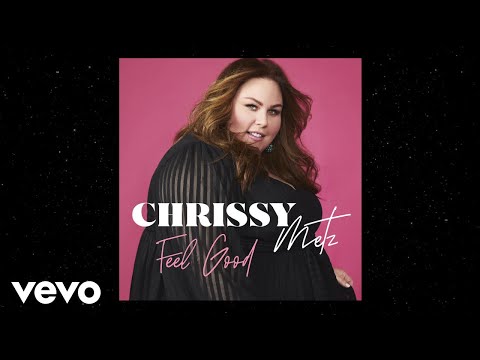 Chrissy Metz - Feel Good (Audio)