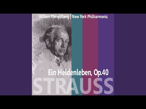 Ein Heldenleben, Op. 40: Ein Heldenleben, Op. 40