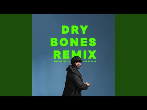 Dry Bones (twocolors Remix)