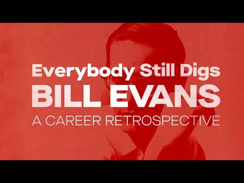 Bill Evans - Everybody Still Digs Bill Evans (Trailer)