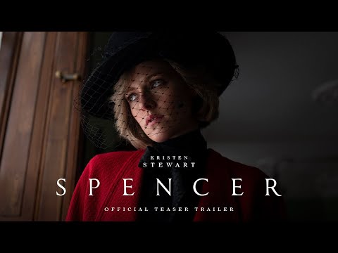 SPENCER - Official Teaser Trailer - In Theaters November 5th