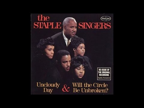 The Staple Singers - Will The Circle Be Unbroken