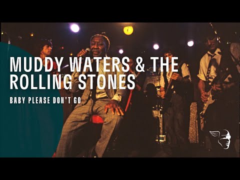 Muddy Waters &amp; The Rolling Stones - Baby Please Don&#039;t Go (Live At Checkerboard Lounge)