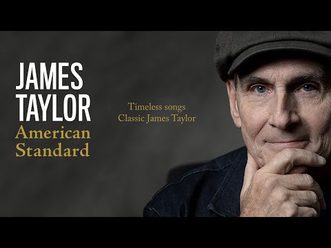 American Standard: NEW Album | James Taylor