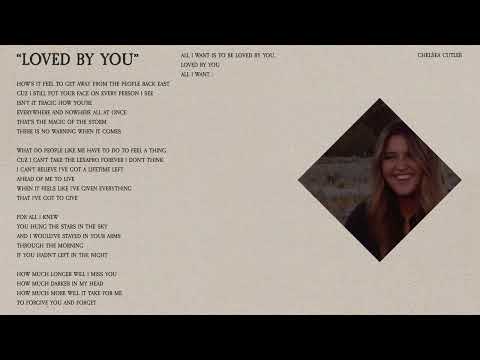 Chelsea Cutler - Loved By You (Lyric Video)