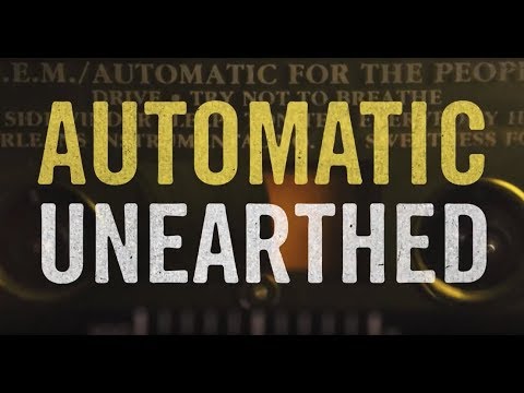 R.E.M. - Automatic Unearthed (Official Full Documentary)