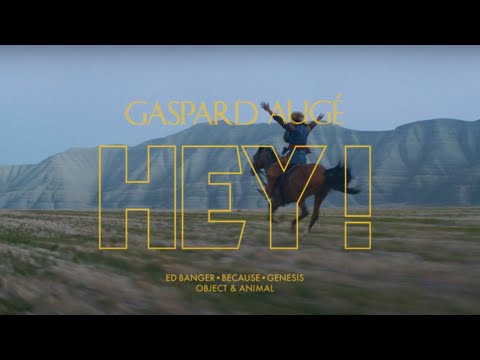Gaspard Augé - Hey ! (Official Video)