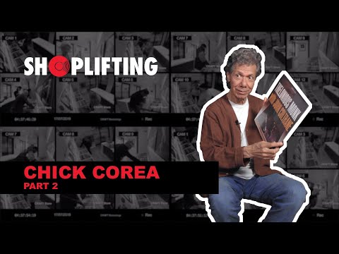 Shoplifting With Chick Corea (Part 2 of 3) Ep 19