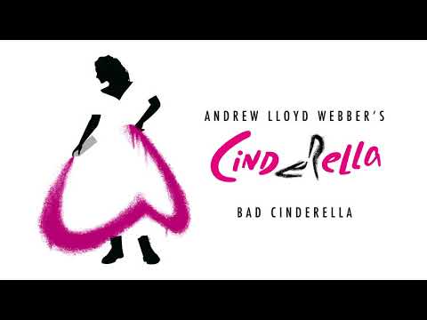 Andrew Lloyd Webber &amp; Carrie Hope Fletcher - Bad Cinderella (Official Audio)