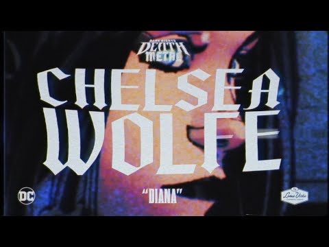 Chelsea Wolfe - Diana (Dark Nights: Death Metal Soundtrack)