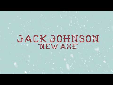 Jack Johnson - &quot;New Axe&quot;