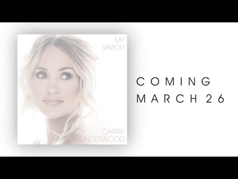 Carrie Underwood - My Savior Album Trailer