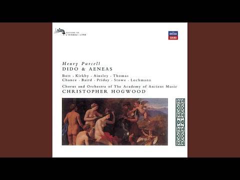 Purcell: Dido and Aeneas / Act 3 - &quot;Thy Hand Belinda - When I Am Laid In Earth&quot;