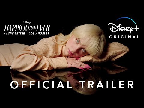 Happier Than Ever: A Love Letter to LA | Official Trailer | Disney+