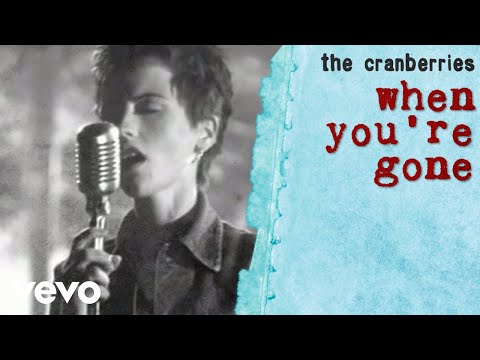 The Cranberries - When You&#039;re Gone (Official Music Video)