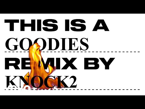 Dillon Francis, Knock2 - Goodies (Knock2 Remix / Visualizer)