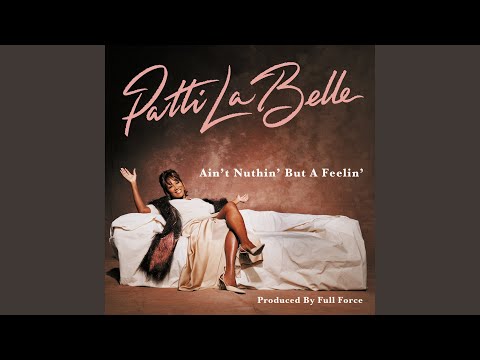 Ain&#039;t Nuthin&#039; But A Feelin&#039; (Full Force House Cleaning Mix - Radio Edit)