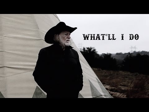 &quot;What&#039;ll I do&quot; - Willie Nelson