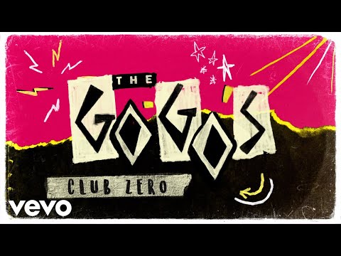 The Go-Go&#039;s - Club Zero (Lyric Video)