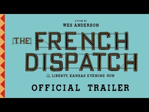 THE FRENCH DISPATCH | Official Trailer | Searchlight Pictures