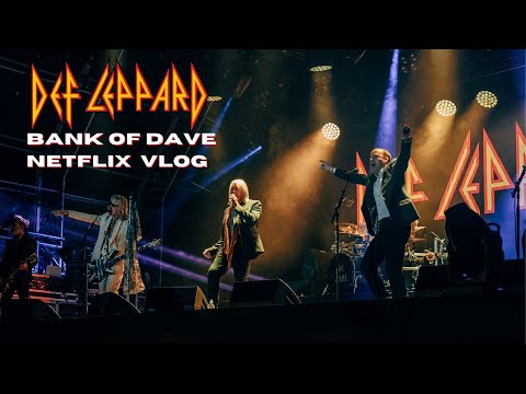 DEF LEPPARD - &quot;Bank of Dave&quot; (Netflix Film) Behind The Scenes Vlog