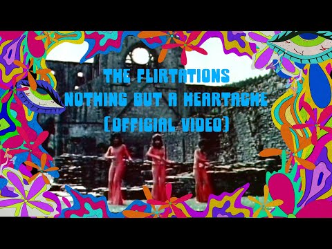 The Flirtations - Nothing But A Heartache (Official Video)