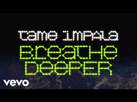 Tame Impala - Breathe Deeper (Official Video)