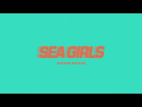 Sea Girls - Again Again (Official Audio)