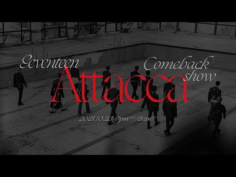 SEVENTEEN Comeback Show &#039;Attacca&#039;