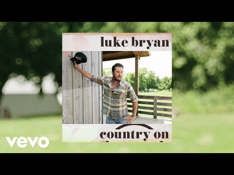 Luke Bryan - Country On (Audio)