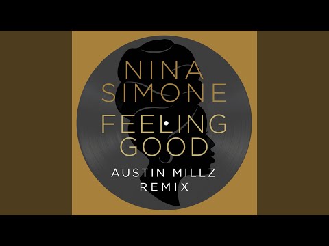 Feeling Good (Austin Millz Remix)