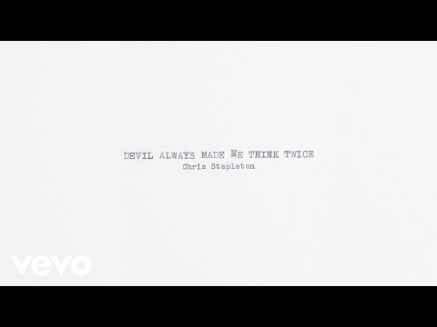 Chris Stapleton - Devil Always Made Me Think Twice (Official Audio)