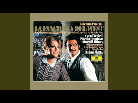 Puccini: La Fanciulla del West / Act 3 - Ch&#039;ella mi creda libero e lontano