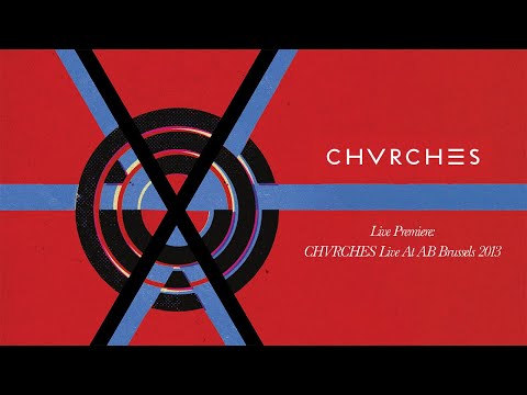 CHVRCHES – Live at Ancienne Belgique, Brussels 2013
