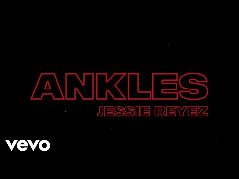Jessie Reyez - ANKLES (Lyric Video)