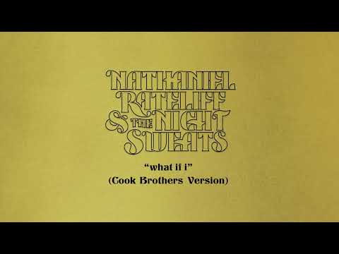 Nathaniel Rateliff &amp; The Night Sweats - &quot;What If I&quot; (Cook Brothers Version)