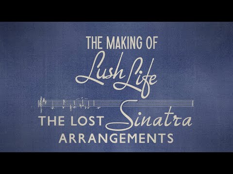 Seth MacFarlane – The Making of Lush Life: The Lost Sinatra Arrangements